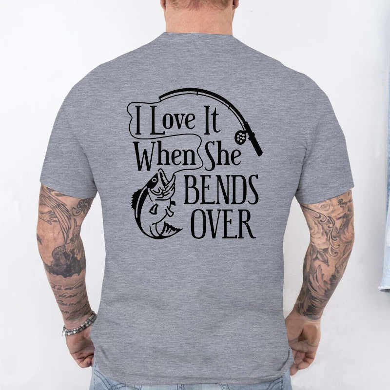 I Love It When She Bends Over Fishing T-Shirt for Men, Funny Graphic Tee, Casual Short Sleeve O Neck Tops, Harajuku Streetwear