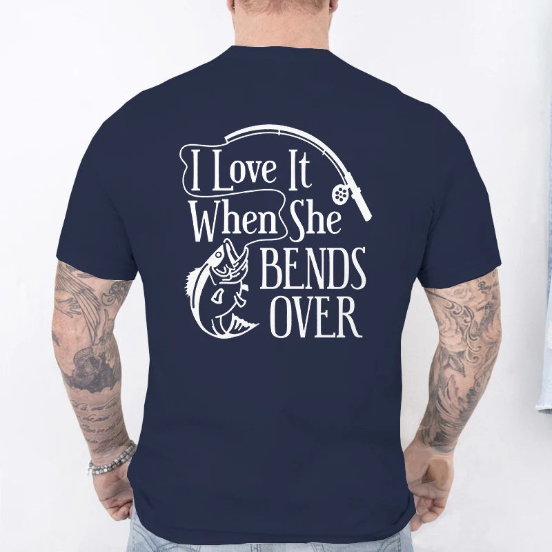 I Love It When She Bends Over Fishing T-Shirt for Men, Funny Graphic Tee, Casual Short Sleeve O Neck Tops, Harajuku Streetwear