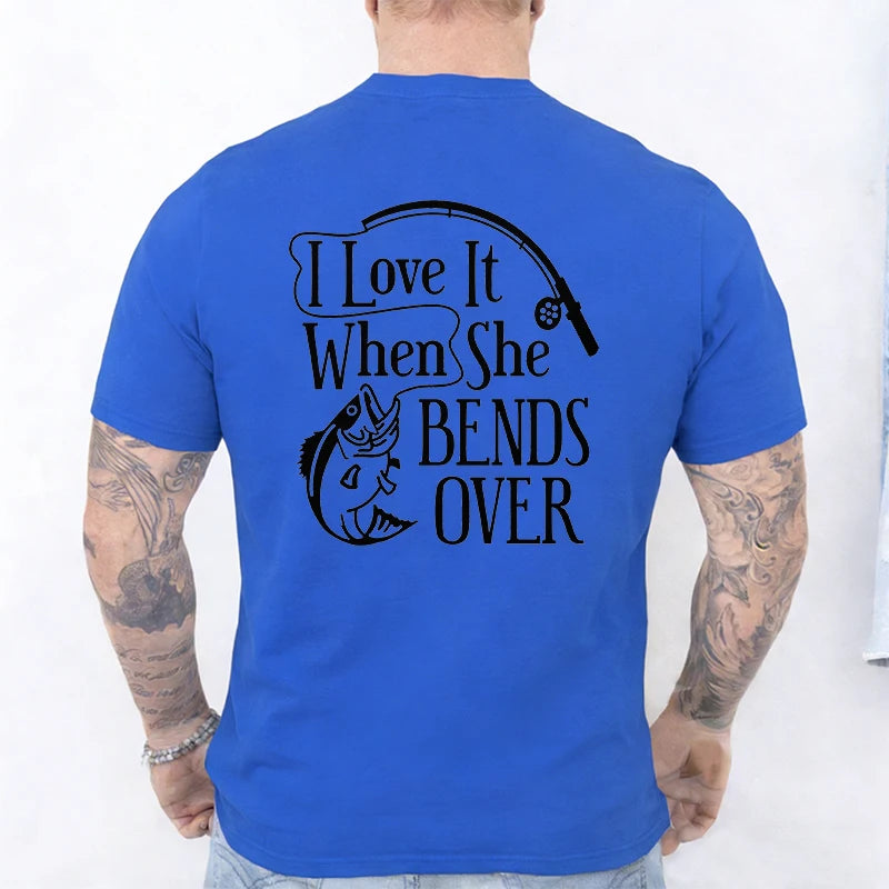 I Love It When She Bends Over Fishing T-Shirt for Men, Funny Graphic Tee, Casual Short Sleeve O Neck Tops, Harajuku Streetwear