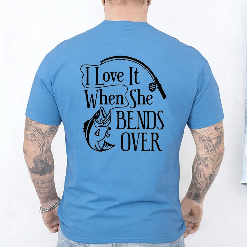I Love It When She Bends Over Fishing T-Shirt for Men, Funny Graphic Tee, Casual Short Sleeve O Neck Tops, Harajuku Streetwear