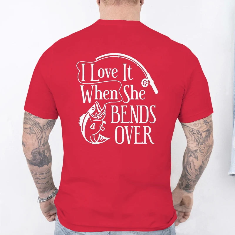 I Love It When She Bends Over Fishing T-Shirt for Men, Funny Graphic Tee, Casual Short Sleeve O Neck Tops, Harajuku Streetwear
